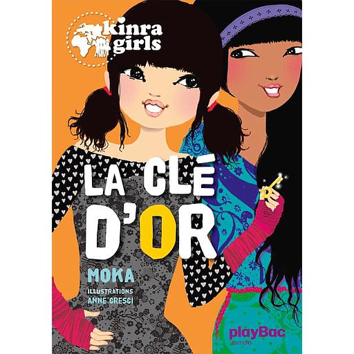 Kinra Girls Tome 6 - La clé d'or