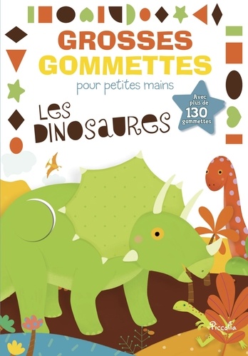 Les dinosaures  - Avec plus de 130 gommettes