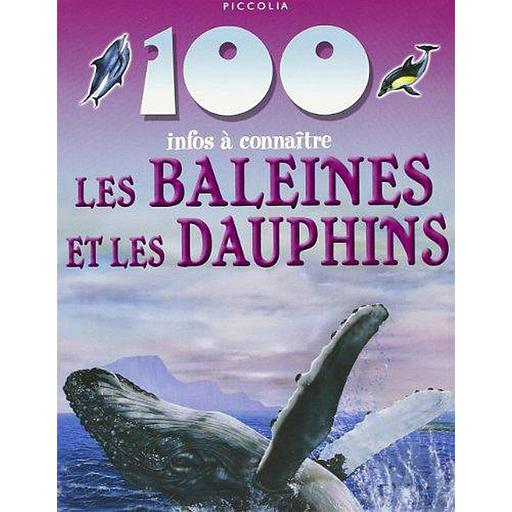 100 infos à connaître : Les Baleines et Les Dauphins