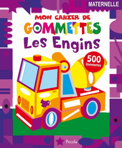 Les engins  - 500 gommettes, maternelle