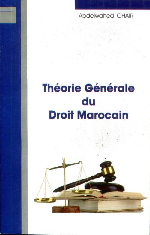 Théorie générale du Droit Marocain