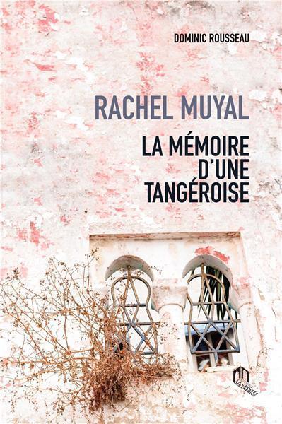 Rachel Muyal - La mémoire d'une Tangéroise