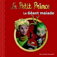 Le Petit Prince : Le Géant malade