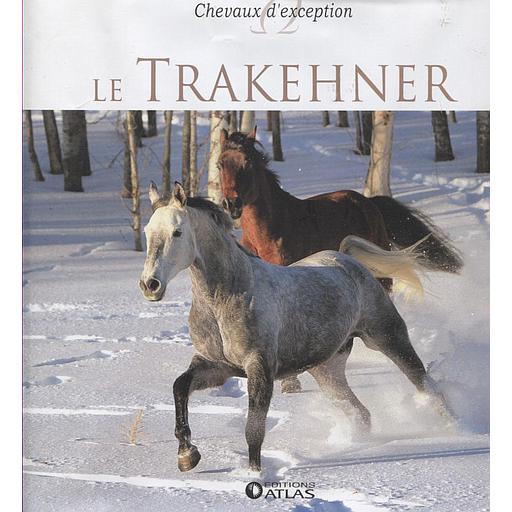 Le Trakehner - Chevaux d'exception