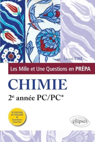 Les 1001 questions de la chimie en prépa  - 2e année PC/PC*