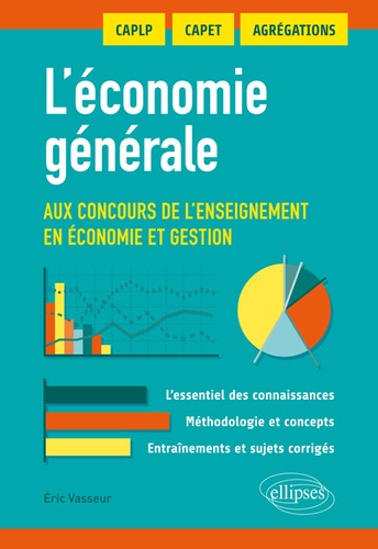 L'économie générale aux concours de l'enseignement en économie et gestion  - CAPLP, CAPET, Agrégation