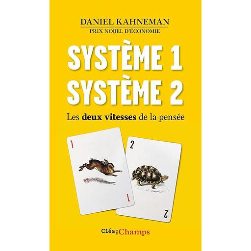 Système 1, système 2  - Les deux vitesses de la pensée