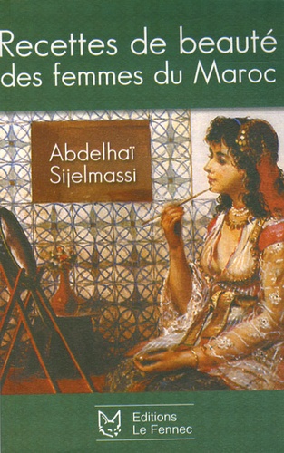 Recettes de Beauté des femmes du Maroc