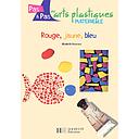 Rouge, jaune, bleu Maternelle