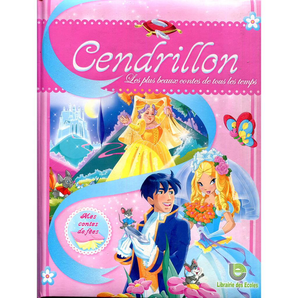 Les plus beaux contes de tous les temps : Cendrillon