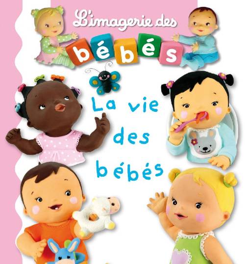 L'imagerie des Bébés : La vie des bébés