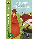 First Favourite Tales Sly Fox And Red Hen - Read it yourself with Ladybird : Level 2