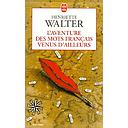 L'aventure des mots français venus d'ailleurs