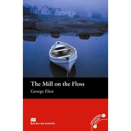 The Mill on the Floss - MacMillan Readers