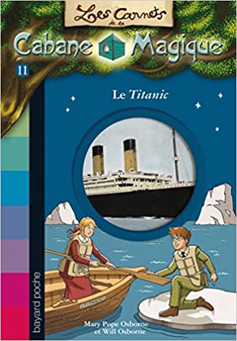 Les carnets de la cabane magique Tome 11 - Le Titanic