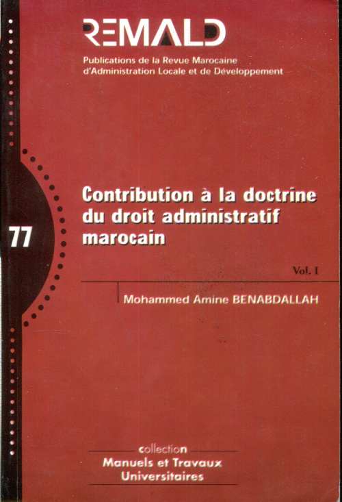Contribution à la doctrine du droit administratif Marocain - Vol 1