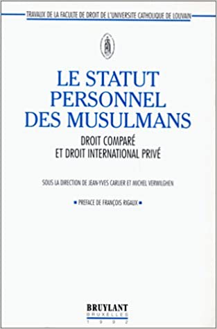 Le statut personnel des musulmans Droit comparé et droit international privé