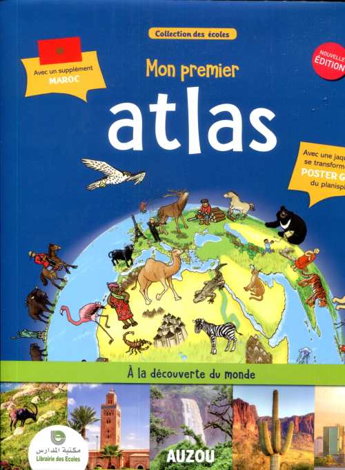 Mon premier Atlas à la découverte du monde - Avec un supplément Maroc