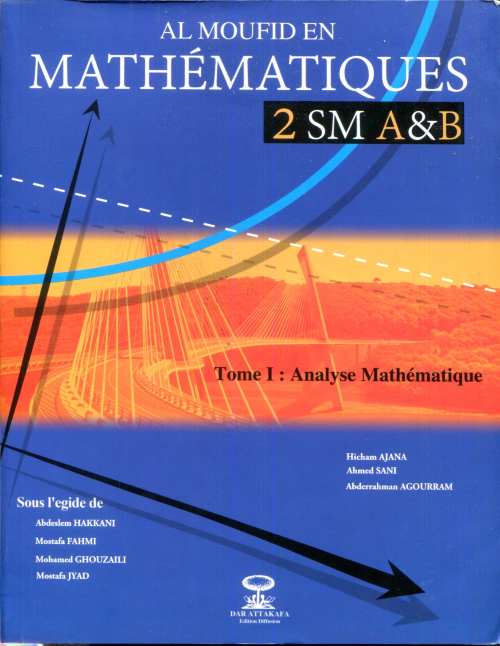 Al Moufid en Mathématiques 2 Bac SM A&B Tome 1 Analyse