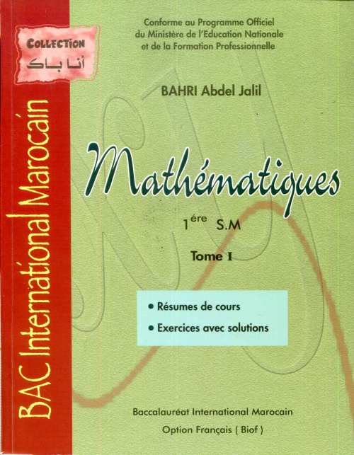 Mathématiques 1re Bac-SM Tome 1