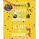 I Want my Banana! / Je veux ma banane !