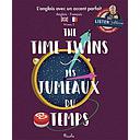 The Time Twins - Les jumeaux du temps