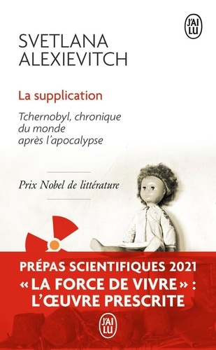 Prépas scientifiques 2020-2021:La supplication  - Tchernobyl, chronique du monde après l'apocalypse