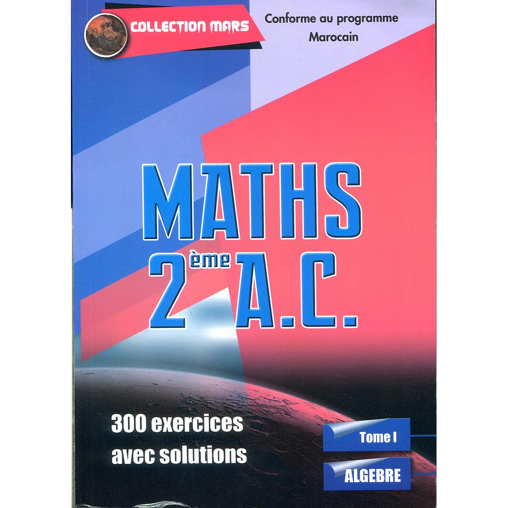 Collection Mars Maths 2 AC Tome 1 Algebre