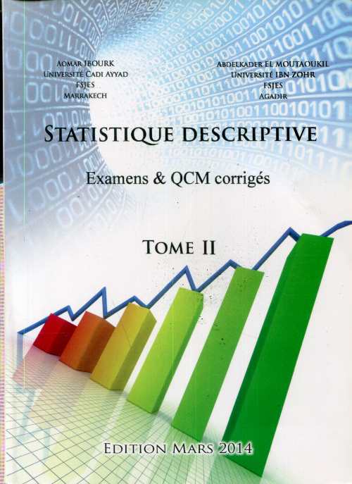 Statistique descriptive examens &amp; QCM corrigés Tome II