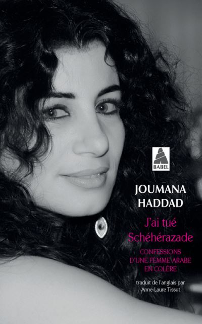 J'ai tué Schéhérazade - Confessions d'une femme arabe en colère
