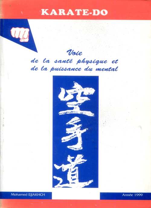KARATE-DO - Voie de la santé physique et de la puissance du mental