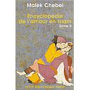 Encyclopédie de l'amour en Islam  - Tome 2, J-Z, Érotisme, beauté et sexualité dans le monde arabe, en Perse et en Turquie