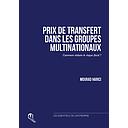 Prix de transfert dans les groupes multinationaux  - Comment réduire le risque fiscal ?