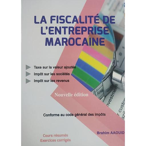 La Fiscalité de l'entreprise Marocaine