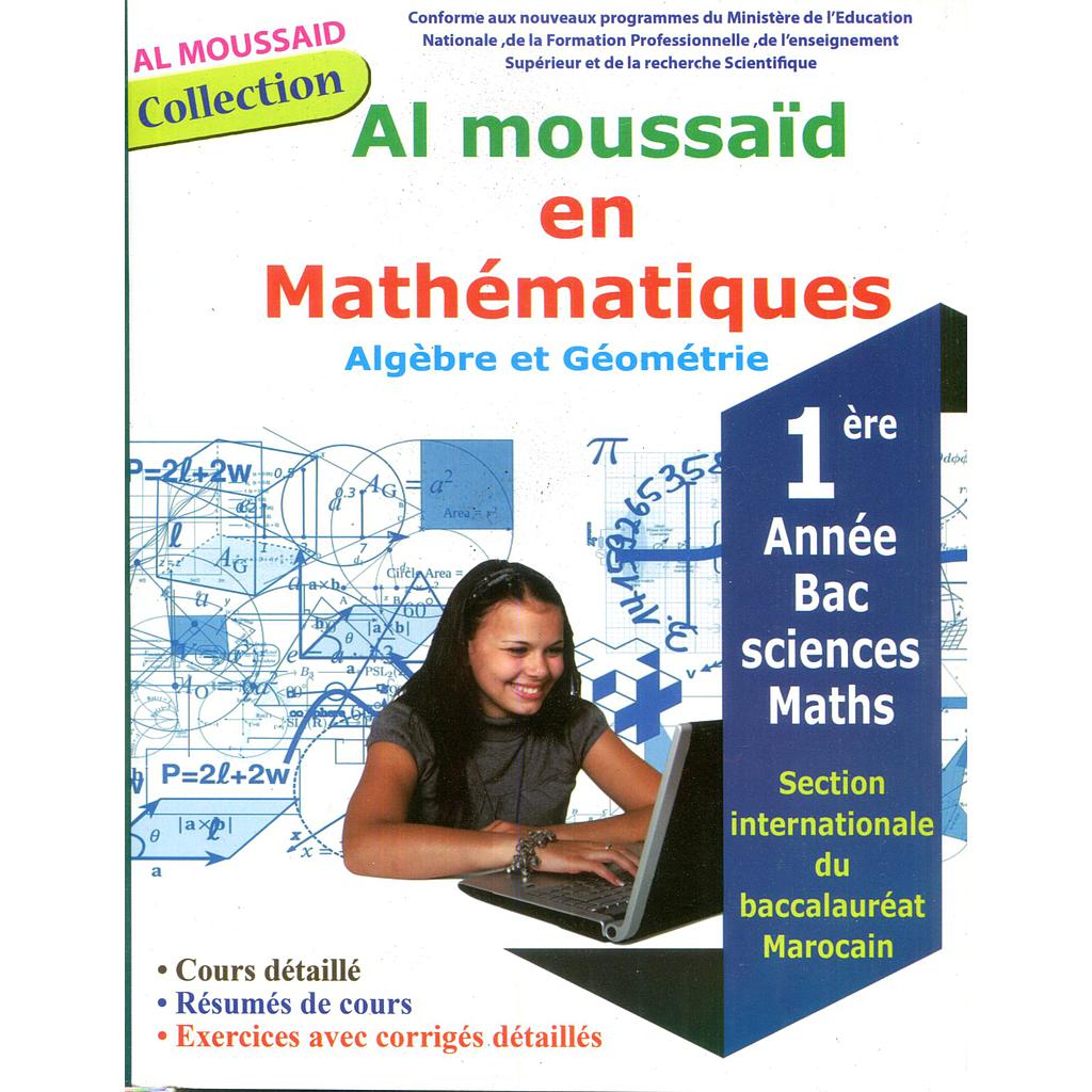 Al Moussaid en Mathématiques : Algèbre et Géométrie 1ère Bac International Sc Maths