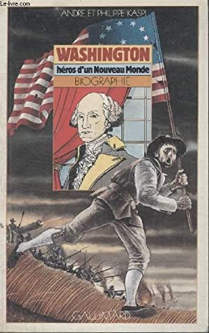 Washington, héros d'un nouveau monde