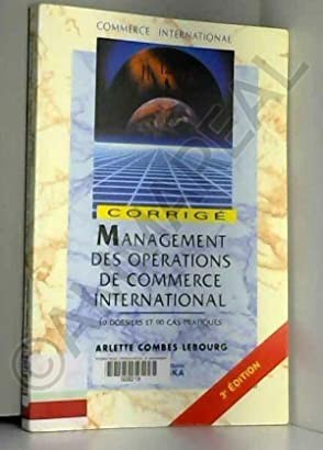 Management des opérations de commerce international  - 50 cas pratiques, corrigé