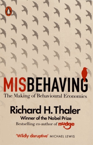 Misbehaving  - The Making of Behavioural Economics