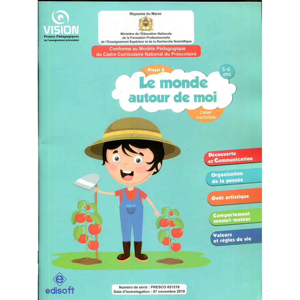 VISION - Projet 2 (5-6 ans) - Le monde autour de moi - Cahier d'activités