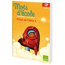 Mots d'école, j'apprends à lire au CP - Fichier de l'élève 1