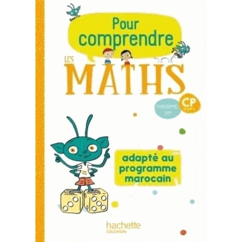 Pour comprendre les Maths CP - Edt. 2020 Fichier de l'élève, Adapté au programme Marocain