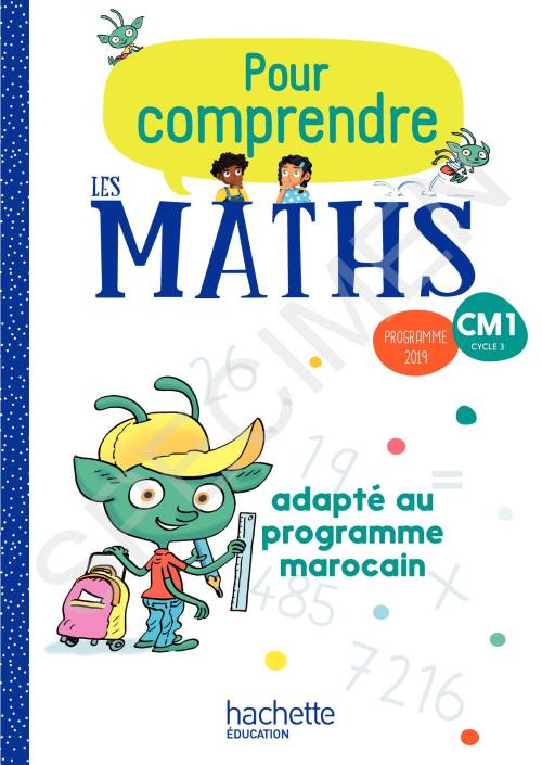 Pour comprendre les Maths CM1 - Edt. 2020 Fichier de l'élève, Adapté au programme Marocain