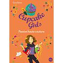 Cupcake Girls Tome 18 - Passion haute couture