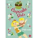 Cupcake Girls Tome 7 - Méli-mélo