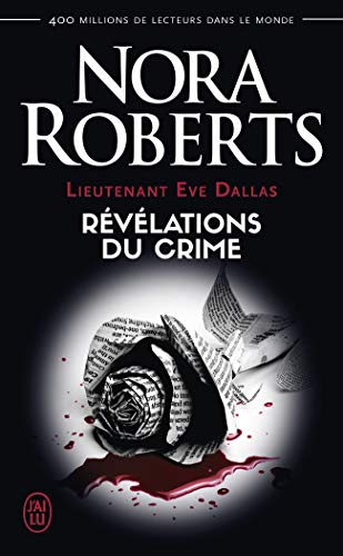 Lieutenant Eve Dallas, Tome 45 : Révélations du crime