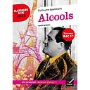 Alcools - Classiques &amp; Cie Lycée