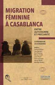 Migration féminine à Casablanca - entre autonomie et précarité