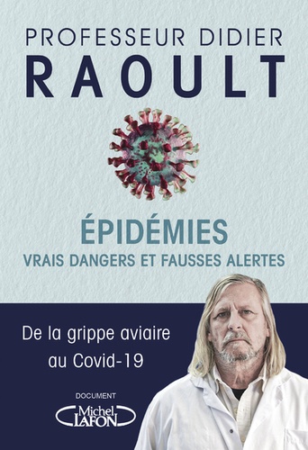 Epidémies  - Vrais dangers et fausses alertes. De la grippe aviaire au Covid-19