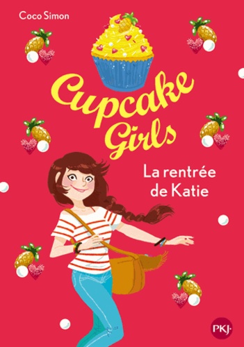Cupcake Girls Tome 1 - La rentré de Katie