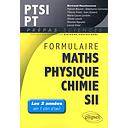 Formulaire PTSI/PT Mathématiques Physique-Chimie SII